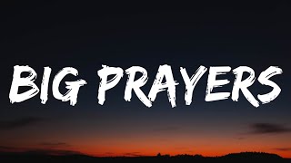 Drew Baldridge - Big Prayers (Lyrics)