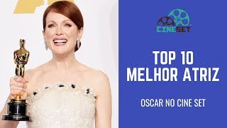 Oscar: TOP 10 Melhor Atriz da Década 2010