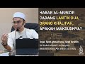 28 | Habab Al-Munzir cadang lantik 2 orang khalifah, apakah maksudnya? | Ustaz Syed Ahmad Israa'