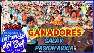 SALAY PASION ARICA Ganadores 2025 Carnaval Andino con la Fuerza del Sol Arica Chile 2025