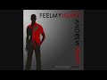 feel my heart dj ama house radio mix by andrew trapp