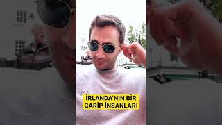 İrlanda’nın Bir Garip İnsanları