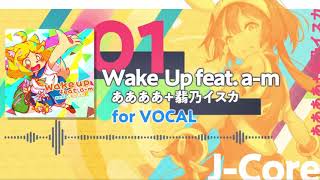 [TAPSONIC TOP] Wake Up feat.a-m - ああああ＋翡乃イスカ【FULL】