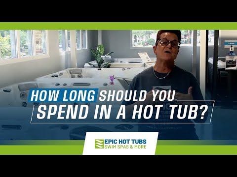 Why can you only stay in a hot tub for 15 minutes?