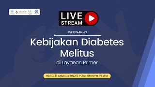 LIVE || Webinar #3: Kebijakan DM di Layanan Primer