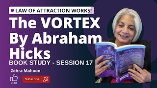 The VORTEX By Abraham Hicks, Book Study 17 [SOULMATES, RELATIONSHIPS, LOVE] | Law of Attraction