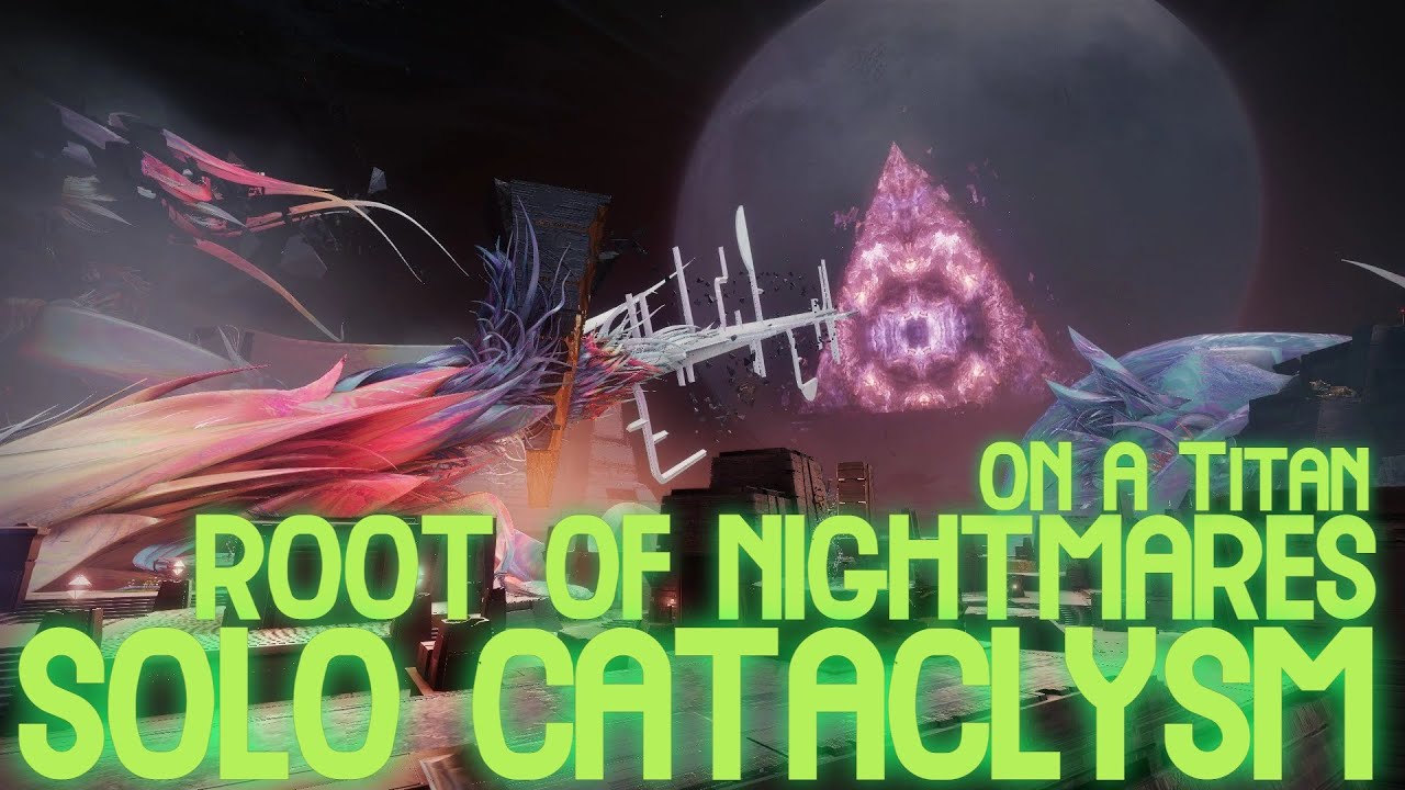 Solo Root Of Nightmares Raid - Cataclysm Encounter - Destiny2 - YouTube