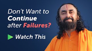 If you Don't Want to Continue After Failures - Watch this | Swami Mukundananda Motivation