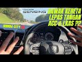 Demo Honda Sensing ACC & LKAS (City RS GN3) Padu Ker??