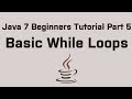 Java 7 Beginners Tutorial Part 5 Basic While Loops