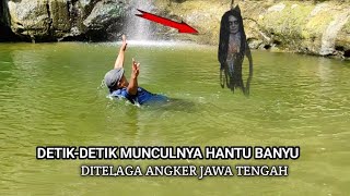 Detik-detik munculnya hantu banyu ditelaga angker jawa tengah