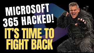 Stop Hackers in Microsoft 365—Fast