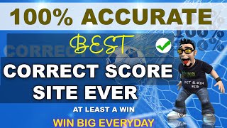 Simple & Accurate Correct Score Site Explanation - 99% Fixtures | Never Lose Again , Just do this...