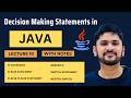 Decision Making Statements in Java with examples | Java Tutorial for Beginners | Amit Thinks