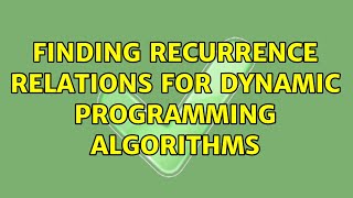 Finding recurrence relations for dynamic programming algorithms