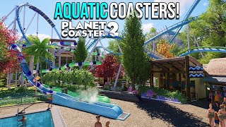 Planet Coaster 2: Aquatic, Tropical Coasters \u0026 Flumes!