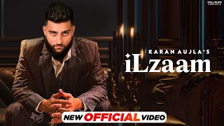 Karan Aujla New Song : iLzaam (Official Video) New Punjabi Song 2023 | Latest Punjabi Songs 2023