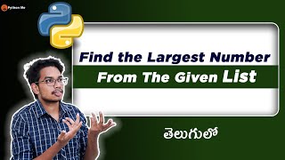 Find the Largest Number from the given list using Python Function | Python in Telugu