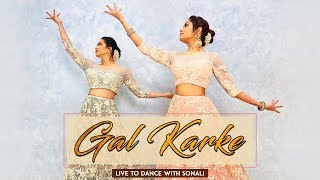 Gal Karke | Asees Kaur | Gaana Originals | Wedding Choreography | Live To Dance with Sonali