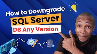 How to Downgrade SQL Server Database
