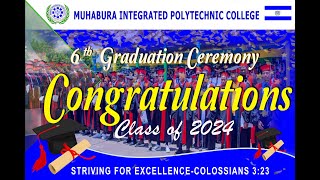 6th GRADUATION CEREMONY ( Muhabura Integrated Polytechnic College) 6/12/2024