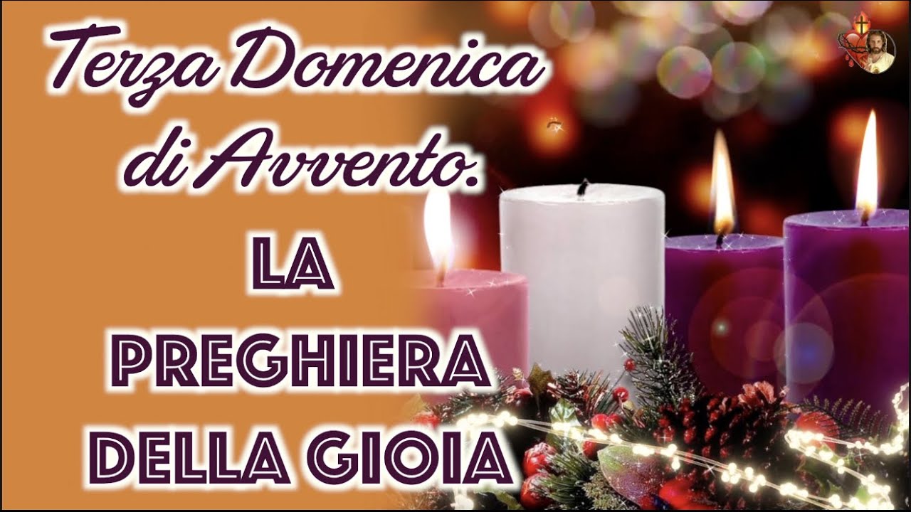 La Preghiera Della Gioia Della Terza Domenica Di Avvento. - YouTube