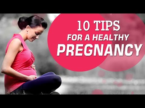 Healthy Pregnancy Tips - 10 Tips for a Healthy Pregnancy Healthy Pregnancy Tips - 10 Tips for a Healthy Pregnancy