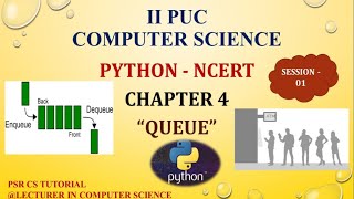 Second PUC Computer Science | Chapter 04 - QUEUE | NCERT Python. | Session -01