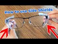 How to Use Side Shields for Glasses