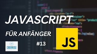 Javascript Tutorial - for in / for of schleifen #13 (Deutsch)