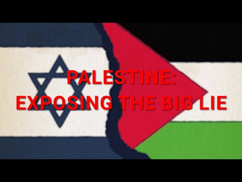 PALESTINE: EXPOSING THE BIG DARK LIE Watch Therefore