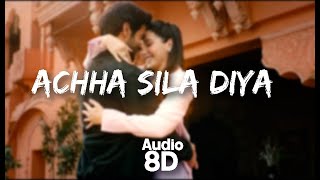 Achha Sila Diya (8D)AUDIO (USE HEADPHONE) | Jaani & B Praak |Bhushan K | 𝓛𝓞𝓕𝓘 𝓗𝓐𝓛𝓛