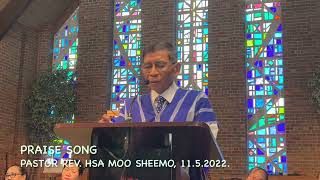 YWAH - Serve with Gladness, Praise Song, Pastor Rev. Hsa Moo Shemo, 11.5.2022.