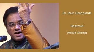 Bhairavi: Dr. Ram Deshpande Marathi Abhang