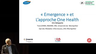 Maladies infectieuses émergentes et approche « One Health » par Eric Delaporte (2021)