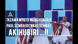 TAZAMA MTOTO WA MCH,PAUL SEMBA AKIHUBIRI