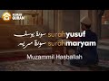 Bacaan Al Quran Merdu untuk Ibu Hamil, Surah Yusuf dan Maryam - Muzammil Hasballah