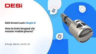 DESi Smart Lock Utopic R - How to train keypad via master mobile phone