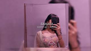 BAHARA (speed up+reverb)