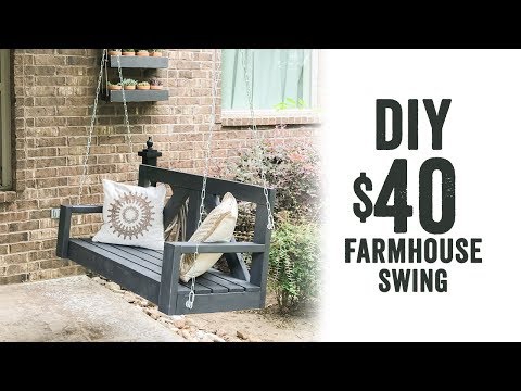 DIY $40 Farmhouse Porch Swing DIY $40 Farmhouse Porch Swing