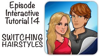 Episode Interactive Tutorial 14 - SWITCHING HAIRSTYLES