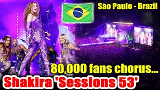 Shakira 'Sessions 53' - 80K FANS SING EMOTIONALLY with the QUEEN at MorumBIS - Sao Paulo, Brazil