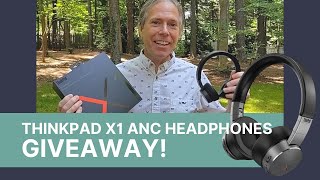 ThinkPad X1 ANC Headphones GIVEAWAY!