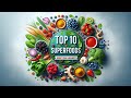 Top 10 Superfoods To Boost Your Immunity!