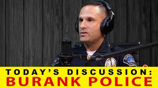 Discussing Today: Burbank Police Department