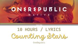 OneRepublic | Counting Stars [10 Hour Loop] With Lyrics