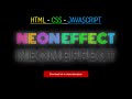 NEON GLOWING ANIMATED EFFECT - CSS and Javascript Neon Text Flicker Glow