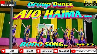 AIO HAIMA || GROUP DANCE ||  BODO SONG || Bhaskar Vlogs || 2022