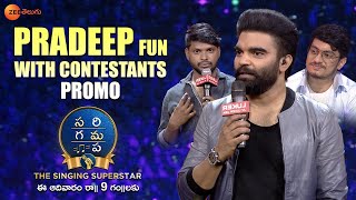 Pradeep Fun With Contestants Promo | SaReGaMaPa -The Singing Superstar | May 29th, 9 PM | Zee Telugu