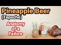 Pineapple Beer: An Anatomy of a Failure